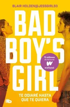 Te Odiaré Hasta que te Quiera. Bad Boys Girl 1