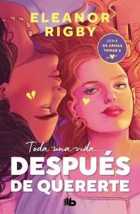 Despues de Quererte (De Armas Tomar 3)