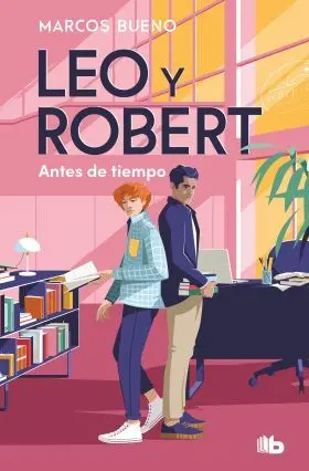 Leo y Robert. Antes de Tiempo (Leo y Robert 1)