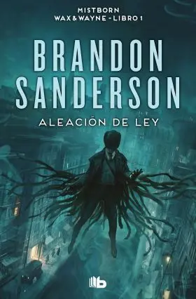 Aleacion de Ley (Wax & Wayne 1)