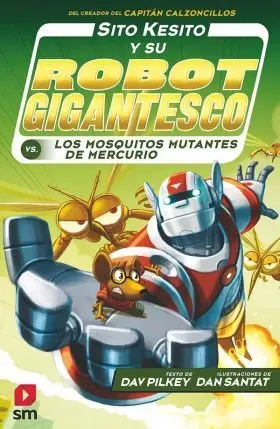 Sito Kesito y Su Robot Gigantesco Contra los Mosqu