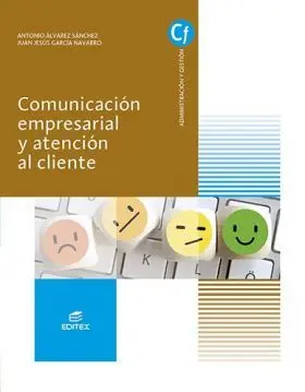 Comunicacion Empresarial y Atencion Al Cliente