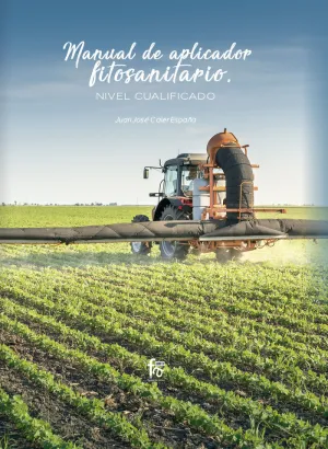 Manual de Aplicador Fitosanitario. Nivel Cualifica