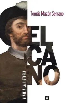 Elcano, Viaje a la Historia