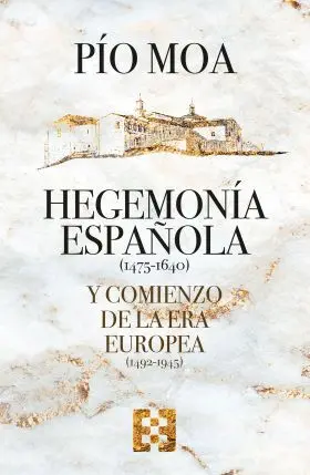 Hegemonía Española y Comienzo de la Era Europea