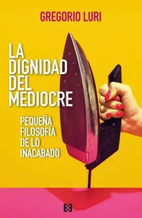 Dignidad del Mediocre, la