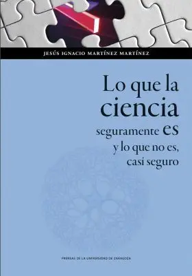 Lo que la Ciencia Seguramente Es y lo que no Es, Casi Seguro