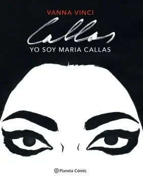 Yo Soy Maria Callas (Novela Gráfica)