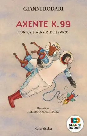 Axente X 99 Contos e Versos Do Espazo Gallego