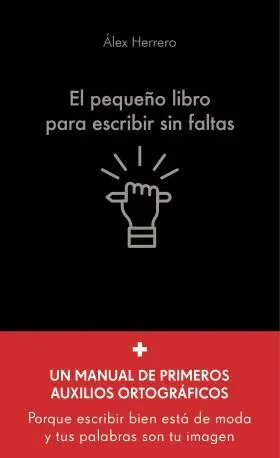 Pequeño Libro para Escribir sin Faltas, el