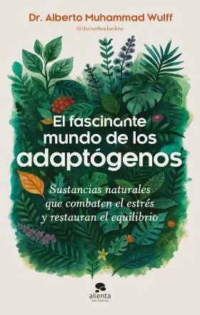 Fascinante Mundo de los Adaptogenos, el