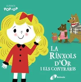 Clàssics Pop-Up. La Rínxols Dor I Els Contraris