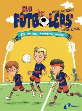Els Futbolers, 2. Els Amics, Sempre Units