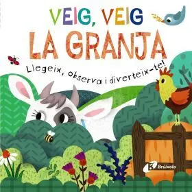 Veig, Veig. La Granja