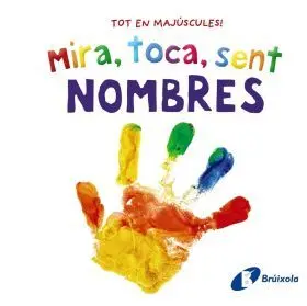 Mira, Toca, Sent. Nombres