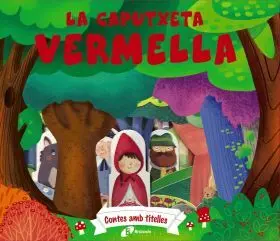 Contes Amb Titelles. Caputxeta Vermella