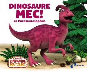 Dinosaure Mec! la Parasaurolophus