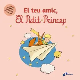 Teu Amic, el Petit Princep, el