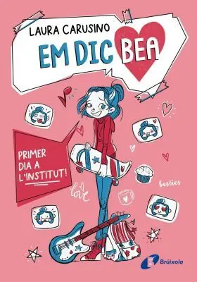1. Em Dic Bea: Primer Dia a Linstitut!