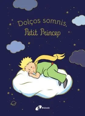 Dolços Somnis, Petit Princep!