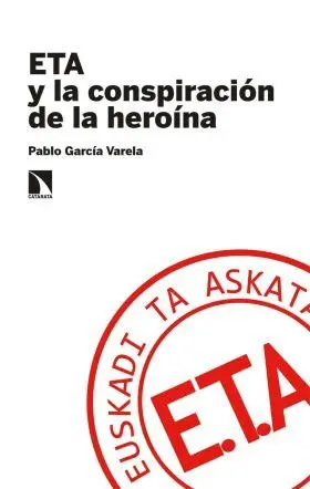 Eta y la Conspiracion de la Heroina