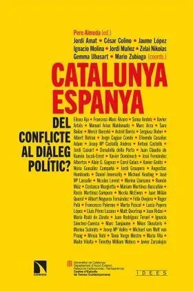 Catalunya-Espanya: del Conflicte Al Dialeg Politic