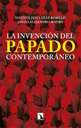Invencion del Papado Contemporaneo, la