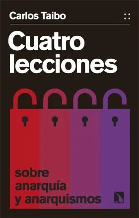 Cuatro Lecciones Sobre Anarquia y Anarquismos