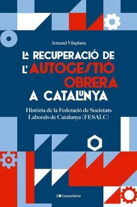 La Recuperació de Lautogestió Obrera a Catalunya
