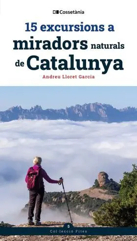 15 Excursions a Miradors Naturals de Catalunya