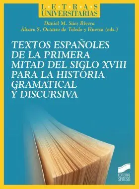 Textos Españoles de la Primera Mitad del Siglo Xviii para la Historia Gramatical