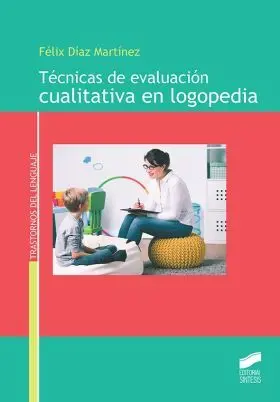 Técnicas de Evaluación Cualitativa en Logopedia