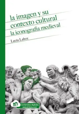 La Imagen y Su Contexto Cultural: la Iconografia Medieval