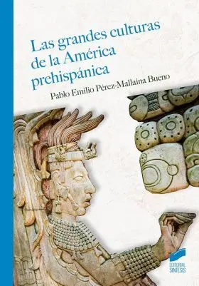 Las Grandes Culturas de la America Prehispanica