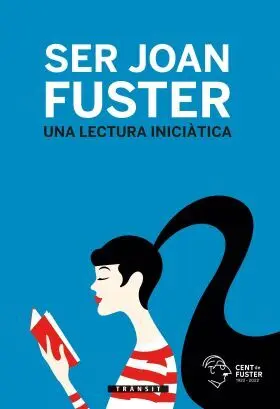 Ser Joan Fuster. Una Lectura Iniciatica