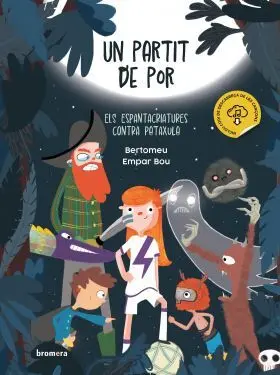 Un Partit de por. Els Espantacriatures Contra Pataxula