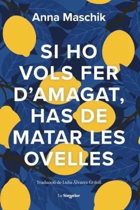 Si Ho Vols Fer D´amagat, Has de Matar les Ovelles