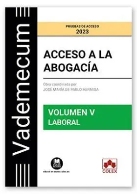 Vademecum Acceso a la Abogacia. Volumen V. Parte Especifica Labor