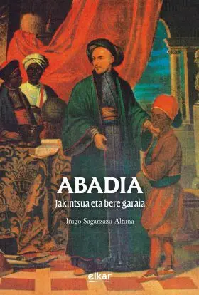 Abadia. Jakintsua Eta Bere Garaia