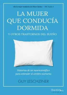 La Mujer que Conducía Dormida y Otros Trastornos del Sueño
