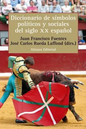 Diccionario de Símbolos Políticos y Sociales del Siglo Xx Español