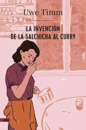 La Invencion de la Salchicha Al Curry (Adn)