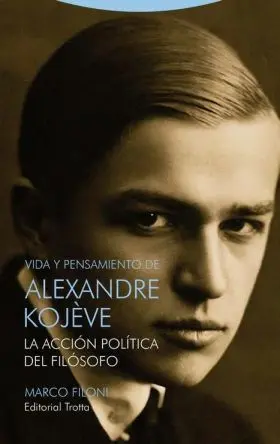 Vida y Pensamiento de Alexandre Kojeve
