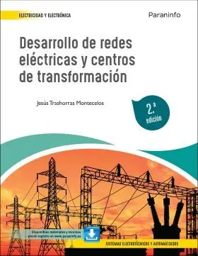 Desarrollo de Redes Eléctricas y Centros de Transformación 2. ª Edición