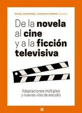 De la Novela Al Cine y a la Ficcion Televisiva