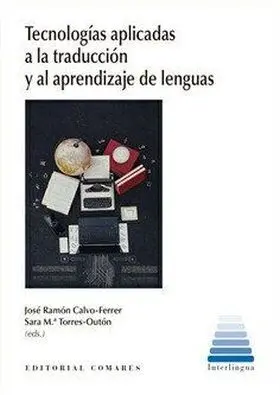 Tecnologías Aplicadas a la Traducción y Al Aprendizaje de Lenguas