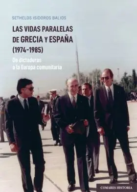 Las Vidas Paralelas de Grecia y España (1974-1985)