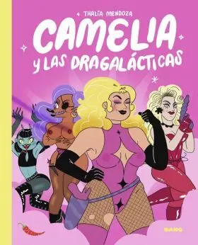 Camelia y las Dragalacticas