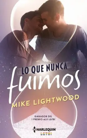 Lo que Nunca Fuimos