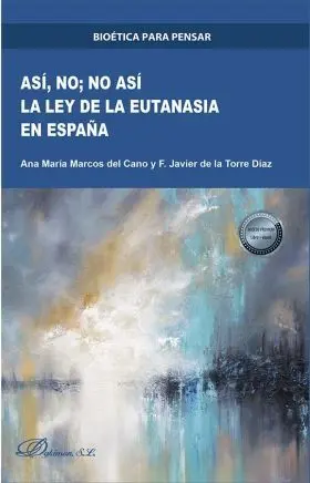 Así, no no Así. La Ley de la Eutanasia en España